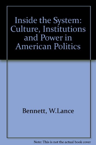 Book Inside The System: Culture, Institutions, And Power In American Politics/book With Workbook, 94 Election Updates And Source Readings free