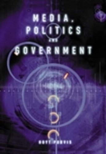 Book The Media, Politics, and Government free