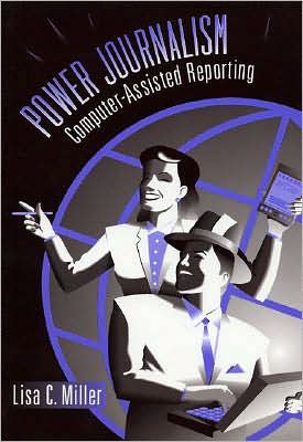 Book Power Journalism: Computer-Assisted Reporting free
