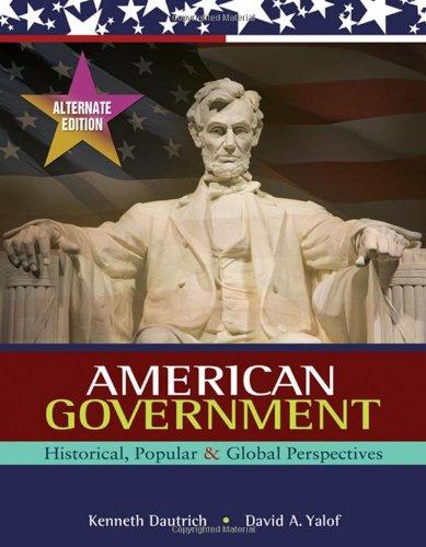 Book American Government: Historical, Popular, and Global Perspectives, Alternate Edition free