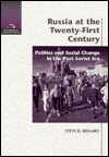 Book Russia at the 21st Century: Politics and Social Change in the Post-Soviet Era (New Horizons in Comparative Politics) free