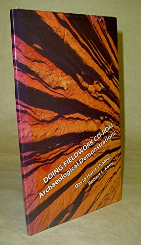 Book Doing Fieldwork Cd-rom: Archaeological Demonstrations For Thomas/kelly's Archaeology, 4th free