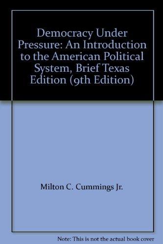 Book Democracy Under Pressure: An Introduction to the American Political System, Brief Texas Edition (9th Edition) free