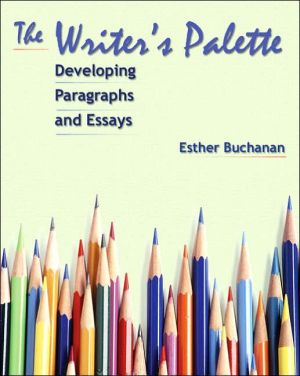 Book The Writer's Palette: Developing Paragraphs And Essays free