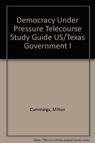 Book Democracy Under Pressure Telecourse Study Guide US/Texas Government I free
