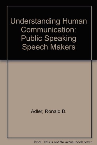 Book Understanding Human Communication: Public Speaking Speech Makers free