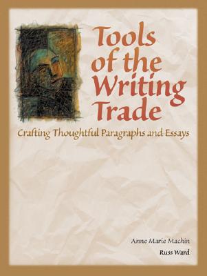 Book Tools of the Writing Trade: Crafting Thoughtful Paragraphs and Essays free