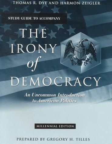 Book The Irony of Democracy : An Uncommon Introduction to American Politics (Study Guide) free