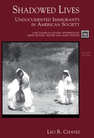 Book Shadowed Lives: Undocumented Immigrants in American Society (Case Studies in Cultural Anthropology) free