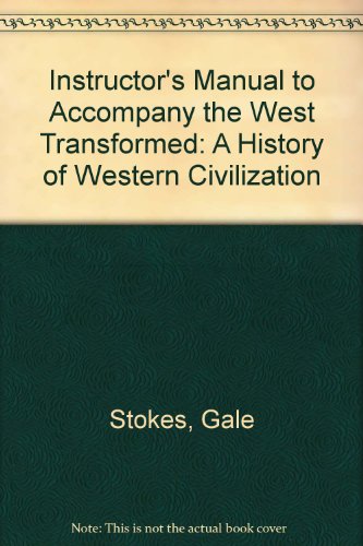 Book Instructor's Manual To Accompany The West Transformed: A History Of Western Civilization free