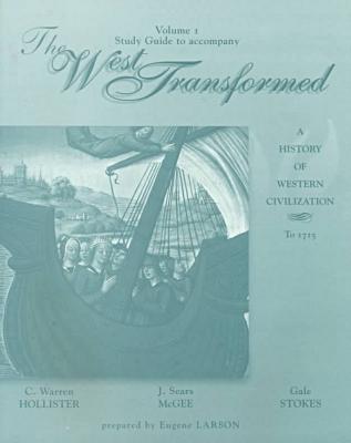 Book Study Guide, Volume I for Hollister/McGee/Stokes’ The West Transformed: A History of Western Civilization free
