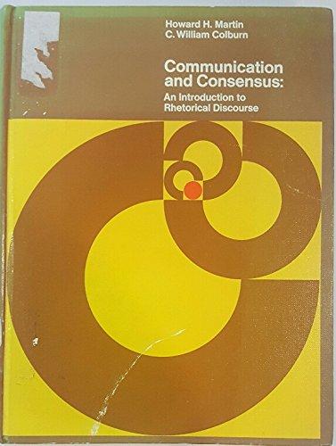 Book Communication and consensus;: An introduction to rhetorical discourse free