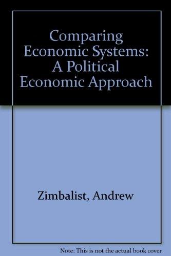 Book Comparing Economic Systems: A Political Economic Approach free
