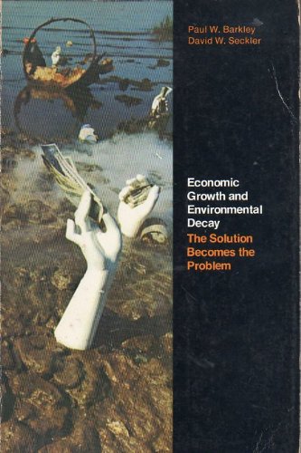Book Economic growth and environmental decay;: The solution becomes the problem (The Harbrace series in business and economics) free