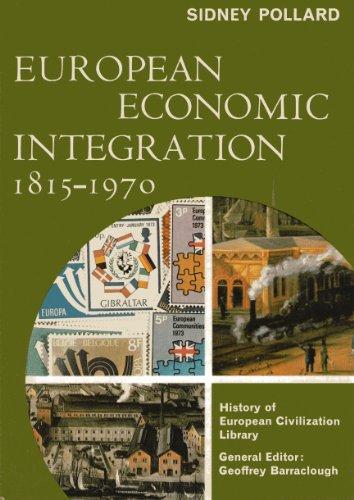 Book European Economic Integration 1815-1970 (history Of European Civilization Library) free