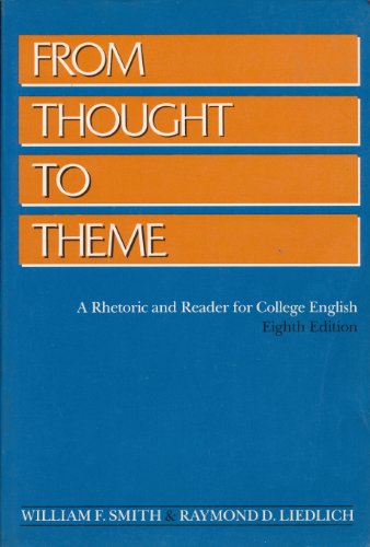 Book From Thought to Theme: A Rhetoric and Reader for College English, Eighth Edition free