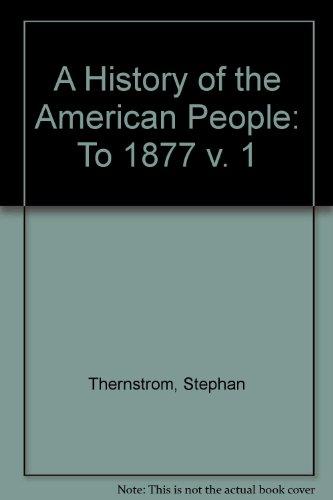 Book History of the American People, Volume I: To 1877 (Second Edition) free