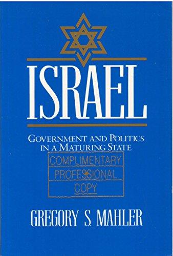 Book Israel: Government and Politics in a Maturing State free
