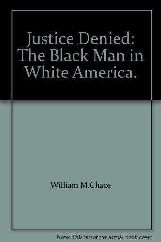 Book Justice Denied: The Black Man in White America. free