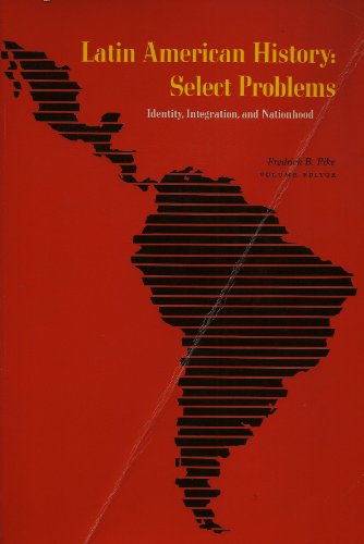 Book Latin American History: Select Problems Of Identity, Integration And Nationhood free