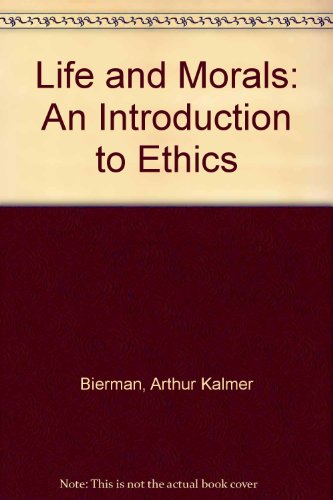 Book Life And Morals: An Introduction To Ethics free