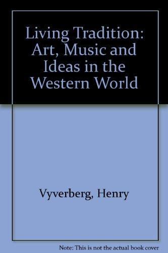Book Living Tradition: Art, Music and Ideas in the Western World - Henry Vyverberg - Paperback - ... free