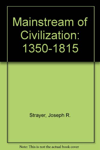 Book Mainstream Of Civilization: 1350-1815 free