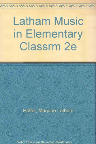 Book Music in the Elementary Classroom: Musicianship and Teaching free