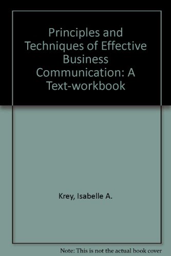 Book Principles and Techniques of Effective Business Communication: A Text-Workbook free