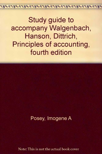 Book Study guide to accompany Walgenbach, Hanson, Dittrich, Principles of accounting, fourth edition free