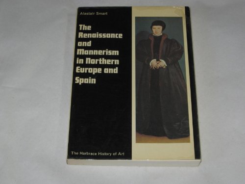 Book Renaissance and Mannerism in Northern Europe and Spain (History of Art Series) free