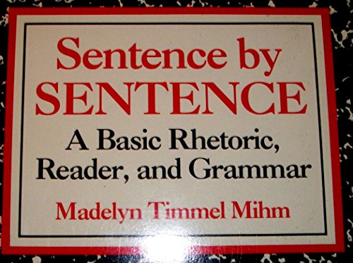 Book Sentence by Sentence: A Basic Rhetoric, Reader and Grammar free