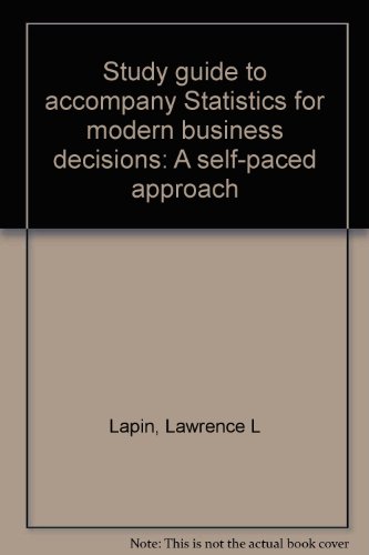 Book Study Guide To Accompany Statistics For Modern Business Decisions: A Self-paced Approach free