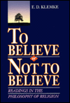 Book To Believe or Not to Believe: Readings in the Philosophy of Religion free