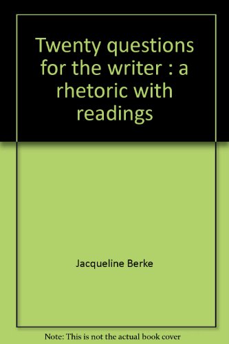 Book Twenty questions for the writer: A rhetoric with readings free