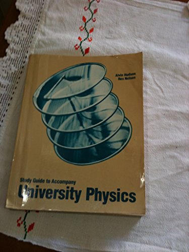 Book The study guide to accompany University physics, Alvin Hudson and Rex Nelson free