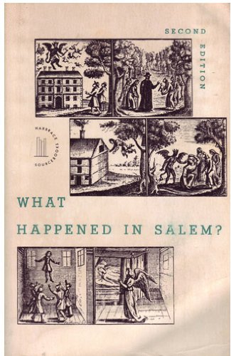 Book What Happened In Salem? Documents Pertaining To The Seventeenth-century Witchcraft Trials. free