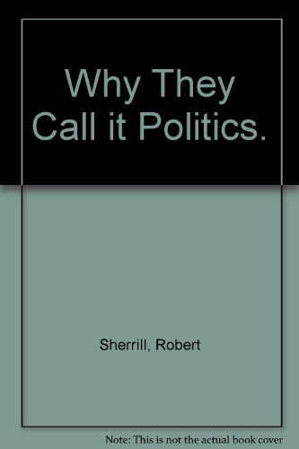 Book Why They Call It Politics: A Guide To America's Government free