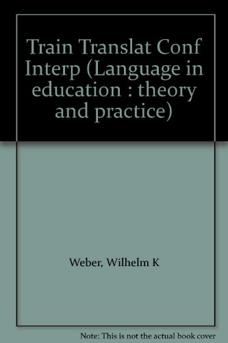 Book Training Translators And Conference Interpreters (language In Education : Theory And Practice) free