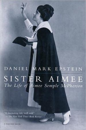 Book Sister Aimee: The Life of Aimee Semple McPherson free Book Sister Aimee: The Life of Aimee Semple McPherson free