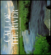 Book Call of the River: Writings and Photographs (The Wilderness Experience) free