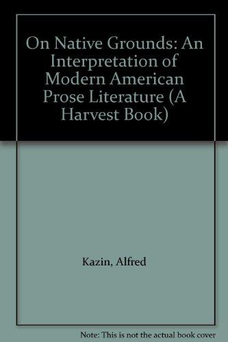 Book On Native Grounds: An Interpretation of Modern American Prose Literature (A Harvest Book) free