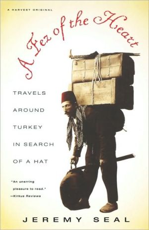 Book A Fez of the Heart: Travels around Turkey in Search of a Hat free