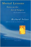 Book Mortal Lessons: Notes on the Art of Surgery free