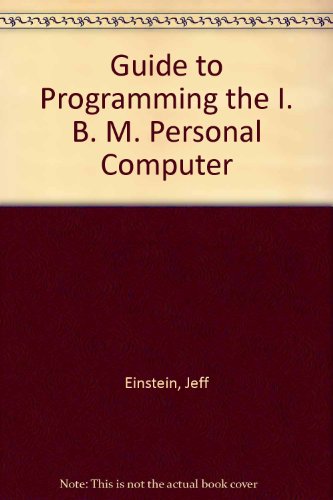 Book Einstein's Guide to programming the IBM PC (Books for professionals) free