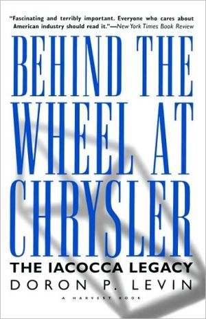 Book Behind the Wheel at Chrysler: The Iacocca Legacy free