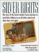 Book Silver Rights: The story of the Carter family's brave decision to send their children to an all-white school and claim their civil rights free