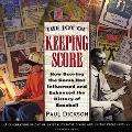 Book The Joy of Keeping Score: How Scoring the Game Has Influenced and Enhanced the History of Baseball free