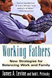 Book Working Fathers: New Strategies For Balancing Work And Family free