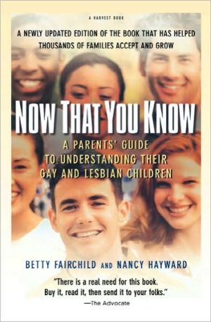 Book Now That You Know: A Parents' Guide to Understanding Their Gay and Lesbian Children, Updated Edition free